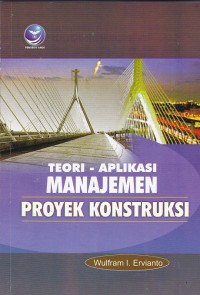 Image of Teori aplikasi manajemen proyek konstruksi