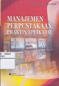 Manajemen perpustakaan praktis aplikatif