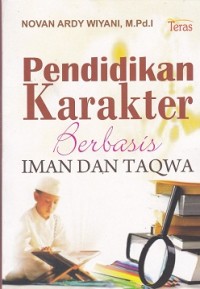 Pendidikan karakter berbasis iman dan taqwa