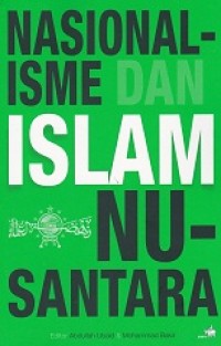 Nasionalisme dan islam nusantara