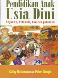Pendidikan anak usia dini : sejarah, filosofi dan pengalaman