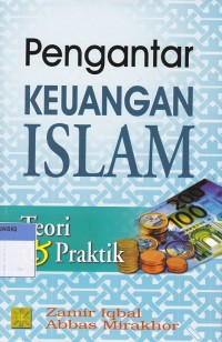 Pengantar keuangan islam : teori & praktik