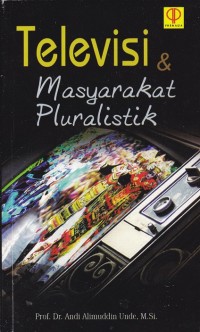 Televisi & masyarakat pluralistik