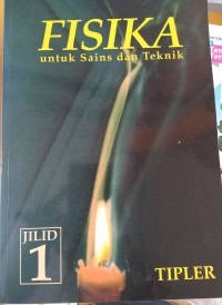 Fisika untuk sains dan teknik jilid 1