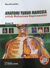 Anatomi tubuh manusia untuk mahasiswa keperawatan