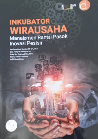 Inkubator wirausaha : manajemen rantai pasok inovasi pesisir