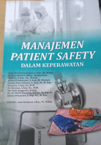 Manajemen patient safety dalam keperawatan
