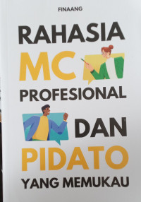 Rahasia MC profesional dan pidato yang memukau