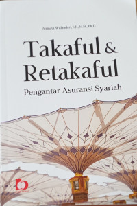 Takaful & retakaful : pengantar asuransi syariah