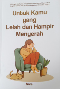 Untuk kamu yang lelah dan hampir menyerah